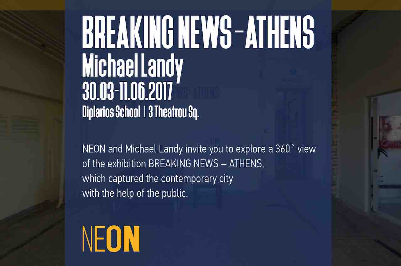 MICHAEL LANDY | BREAKING NEWS – ATHENS exhibition